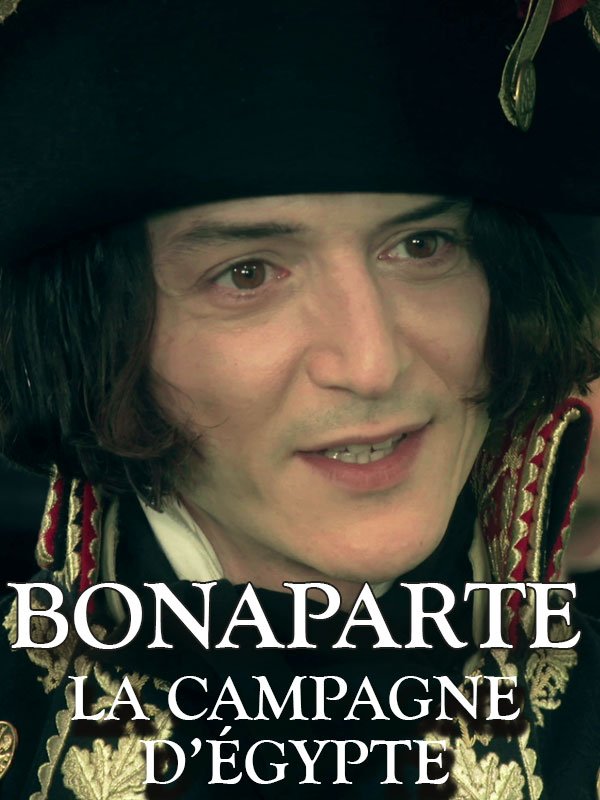 Bonaparte, la campagne d'Égypte - La conquête | Hourlier, Fabrice (Réalisateur)