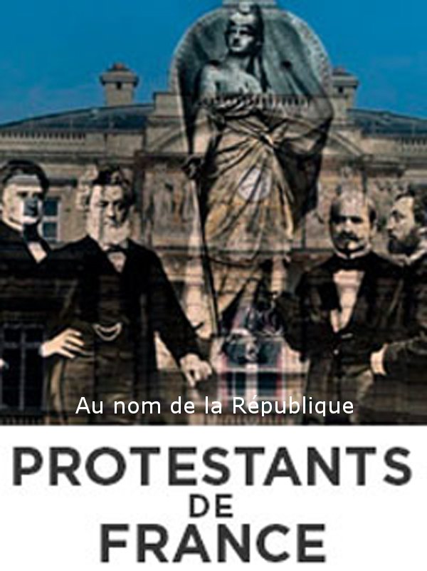 Protestants de France - Au nom de la République | Manns, Valérie (Réalisateur)