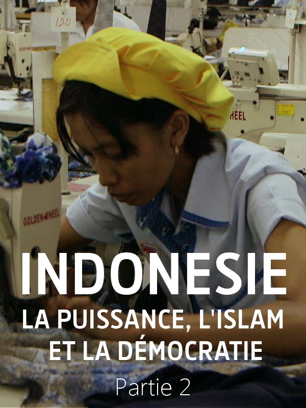 Indonésie : la puissance, l'Islam et la démocratie - Partie 2 | Compain, Frédéric (Réalisateur)