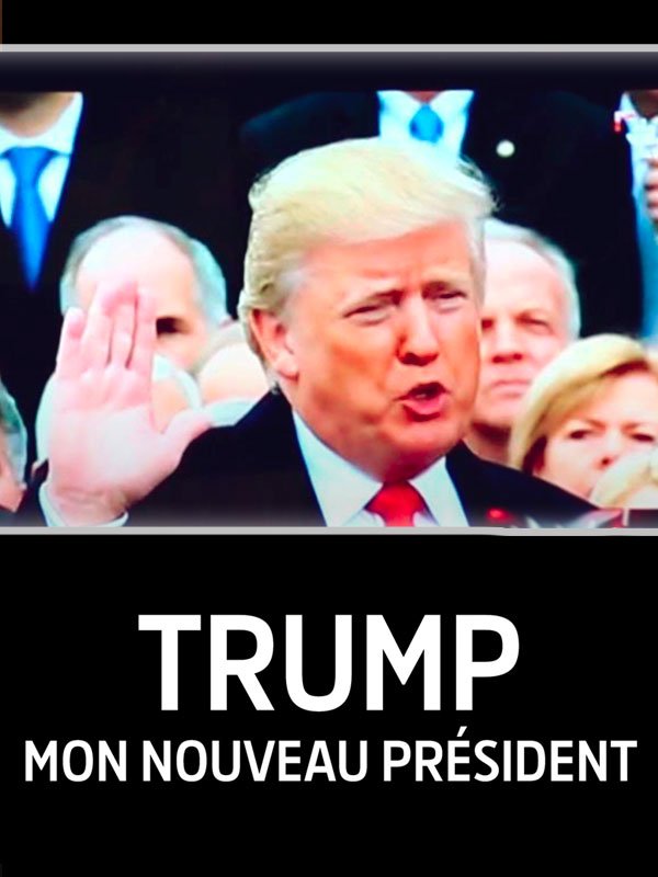 Trump, mon nouveau président | Muntaner, David (Réalisateur)