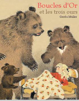 Boucles d'or et les trois ours - L'école des loisirs | Muller, Gerda (Réalisateur)