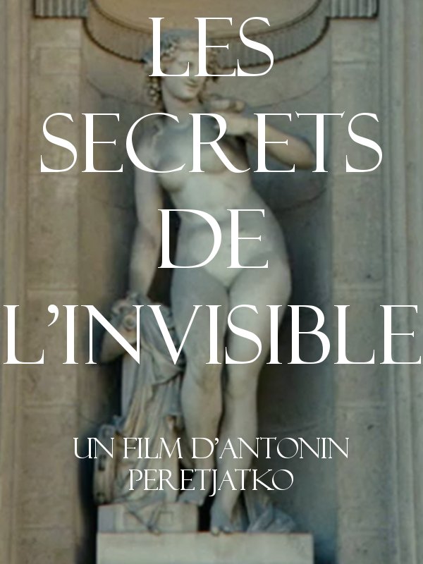 Les Secrets de l'invisible | Peretjatko, Antonin (Réalisateur)