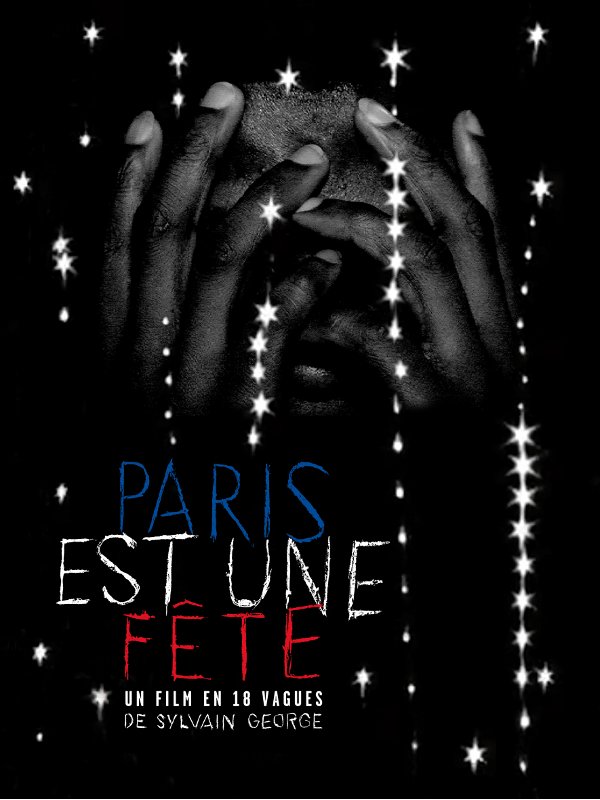 Paris est une fête - Un film en 18 vagues | George, Sylvain (Réalisateur)