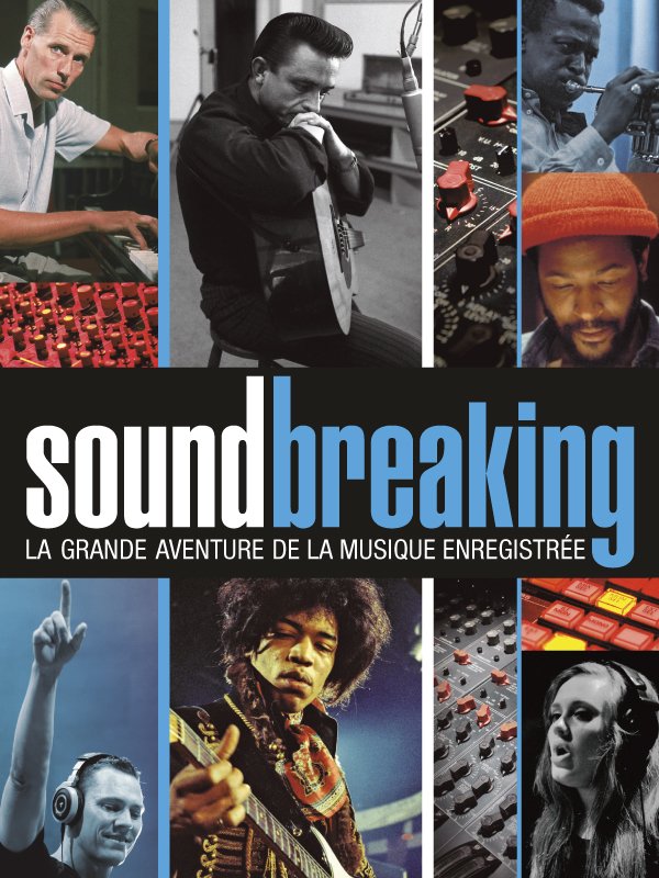 Soundbreaking - La grande aventure de la musique enregistrée | 