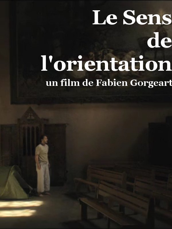 Le Sens de l'orientation | Gorgeart, Fabien (Réalisateur)