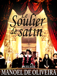 Le Soulier de satin (1ère partie) | de Oliveira, Manoel (Réalisateur)