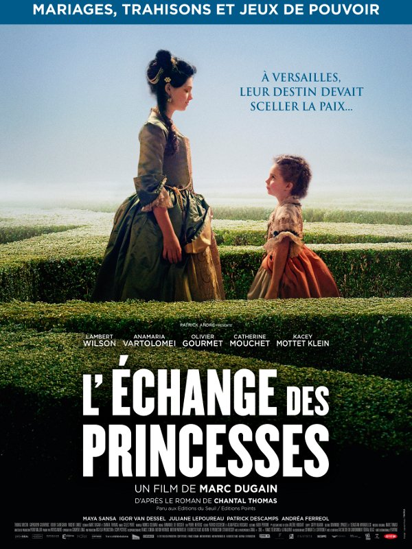 L'Échange des princesses | Dugain, Marc (Réalisateur)