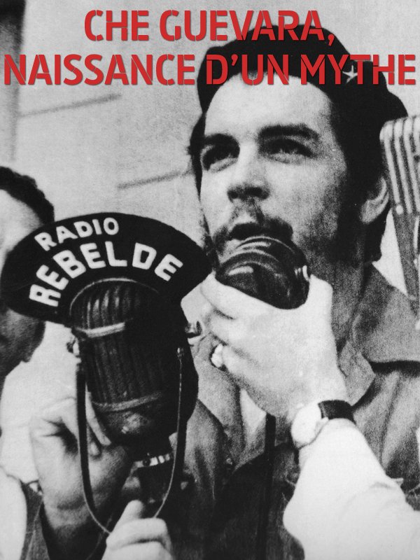 Image de Che Guevara, naissance d'un mythe