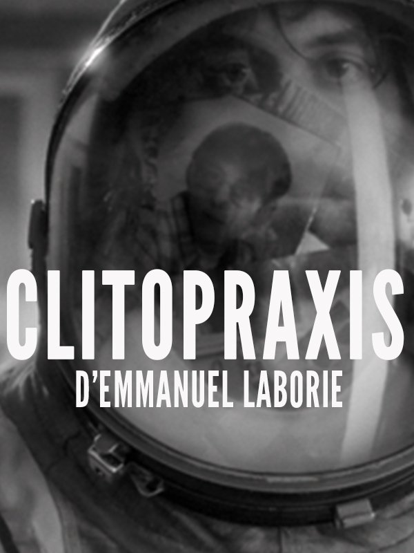 Clitopraxis | Laborie, Emmanuel (Réalisateur)