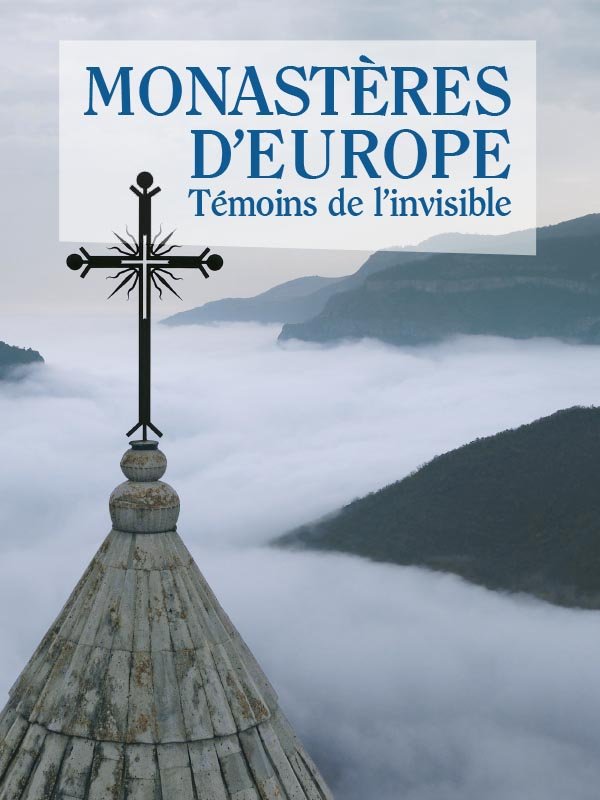 Monastères d'Europe - Les témoins de l'invisible | 