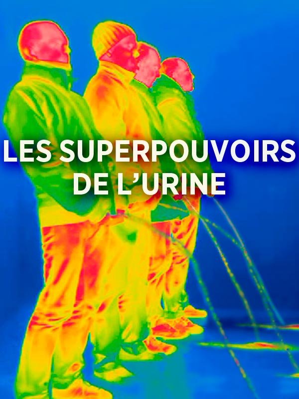 Les superpouvoirs de l'urine | Berrod, Thierry (Réalisateur)