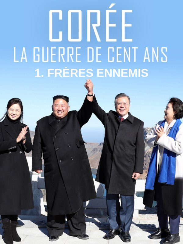 Corée, la guerre de cent ans - Frères ennemis | François, Pierre-Olivier (Réalisateur)