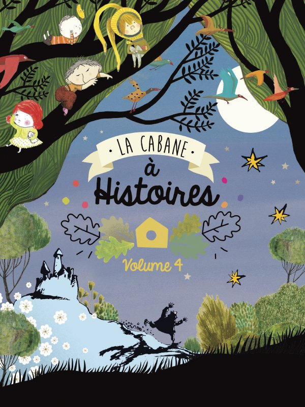 La Cabane à histoires - Volume 4 | Rivière, Celia (Réalisateur)