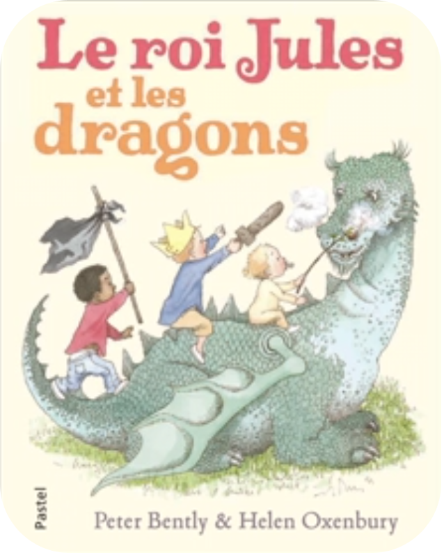 Les Albums filmés - Le roi Jules et les dragons | Bently, Peter (Réalisateur)