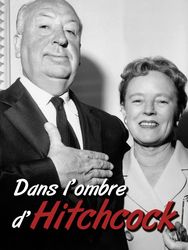 Movie poster of Dans l'ombre d'Hitchcock - Alma et Hitch