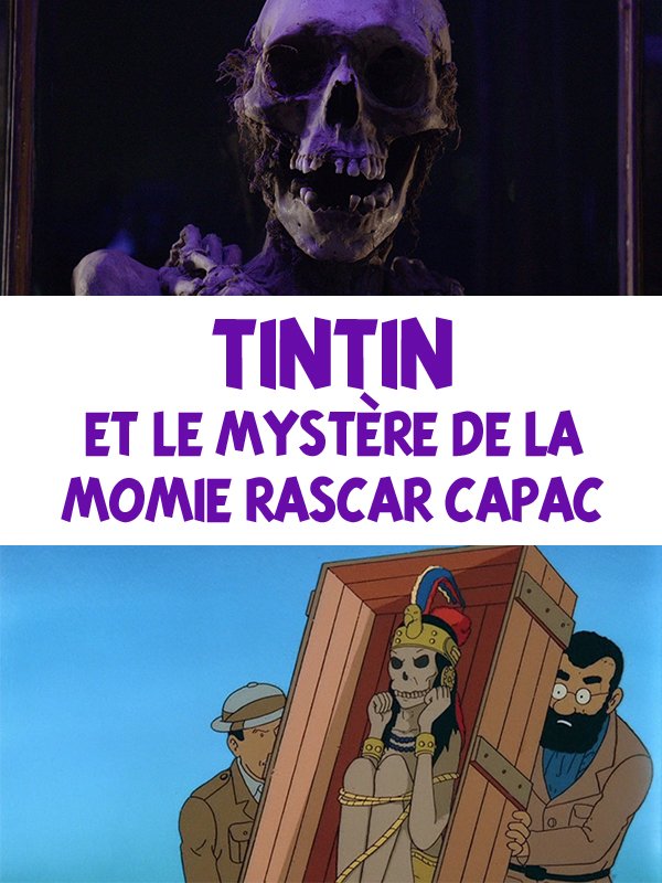 Tintin et le mystère de la momie Raspar Capac | Cordier, Frédéric (Réalisateur)