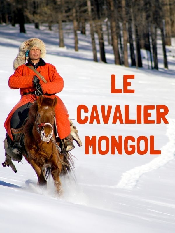 Le Cavalier Mongol