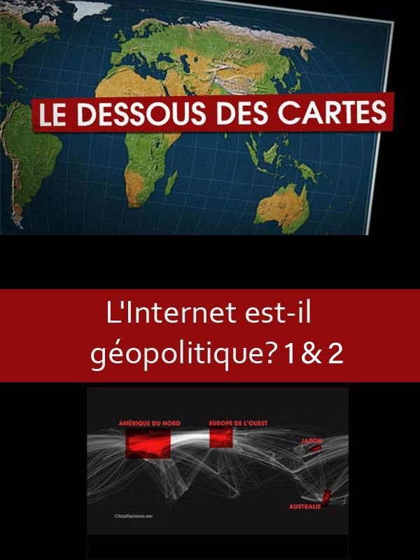 Image de Le Dessous des cartes - Internet est-il géopolitique ? 1 & 2
