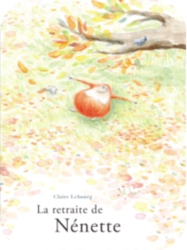 La Retraite de Nénette  - L'École des Loisirs | Lebourg, Claire (Réalisateur)