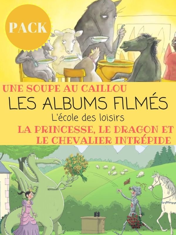 Les Albums filmés - Une Soupe au caillou - La Princesse, le dragon et le chevalier intrépide | 