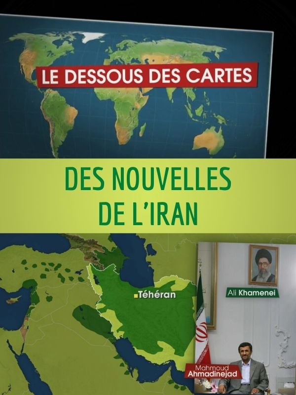 Le Dessous des cartes - Des nouvelles de l'Iran | Lernoud, Frédéric (Réalisateur)