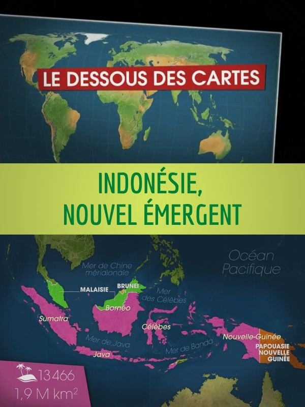 Le Dessous des cartes - Indonésie, nouvel émergent | Nisic, Natacha (Réalisateur)