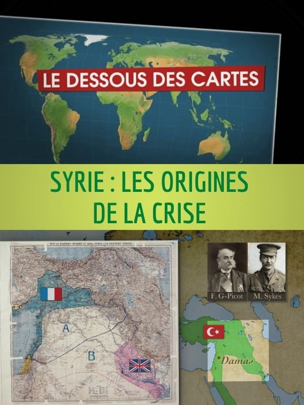 Le Dessous des cartes - Syrie : les origines de la crise (1/2) | Jomier, Alain (Réalisateur)