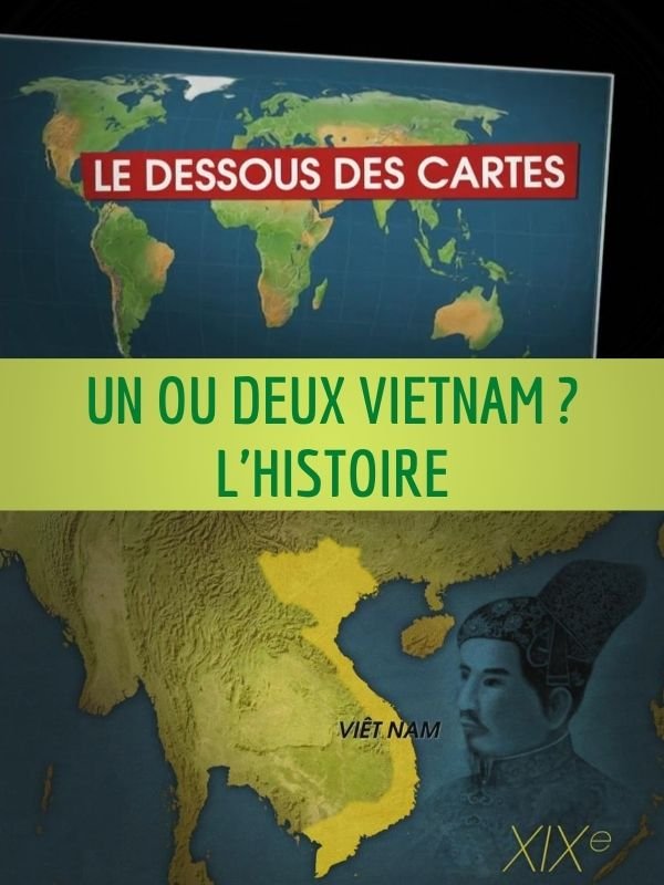 Dessous des Cartes - Un ou deux Vietnam ? L'Histoire | Victor, Jean-Christophe (Réalisateur)