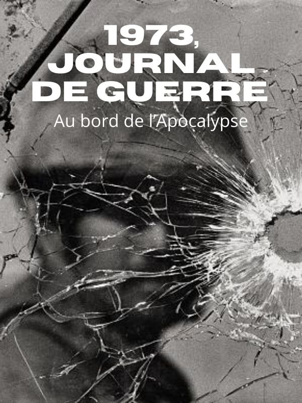 1973, Journal de guerre - Au bord de l’Apocalypse | Crooks, Harold (Réalisateur)