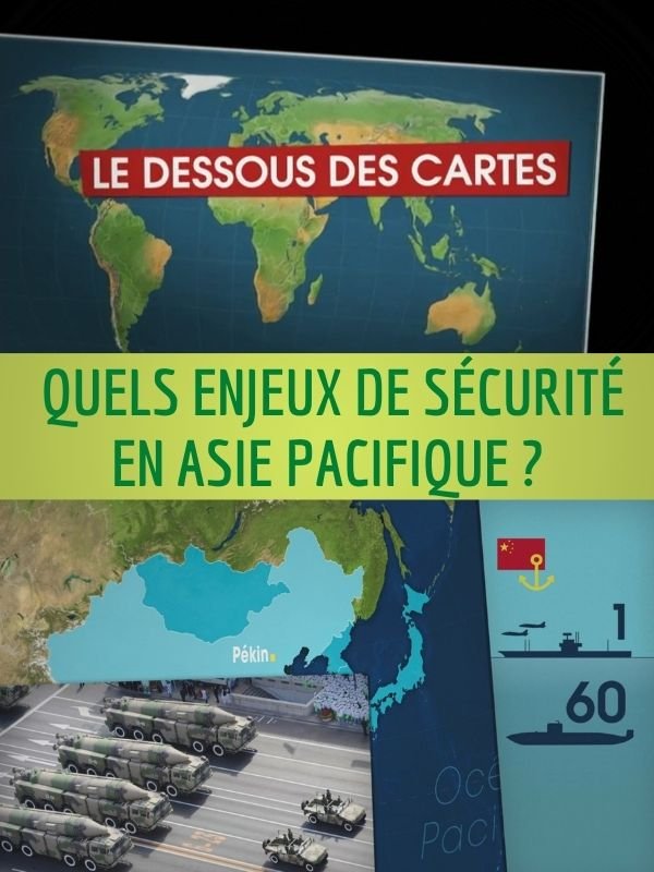 Le Dessous des cartes - Quels enjeux de sécurité en Asie pacifique ? | Lernoud, Frédéric (Réalisateur)