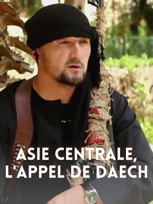 Asie Centrale, l'appel de Daech | Mirzoeva, Gulya (Réalisateur)