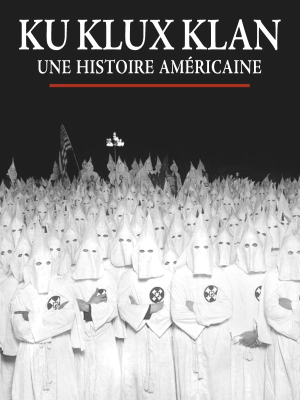 Ku Klux Klan, une histoire américaine | 