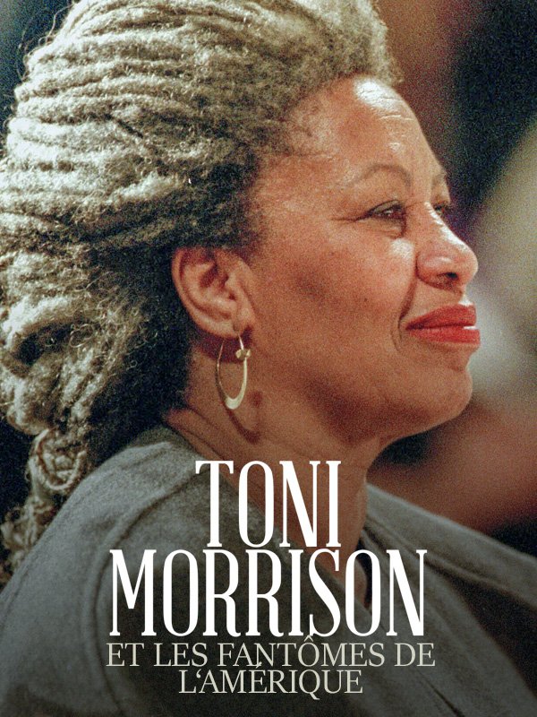 Toni Morrison et les fantômes de l'Amérique | Laborey, Claire (Réalisateur)