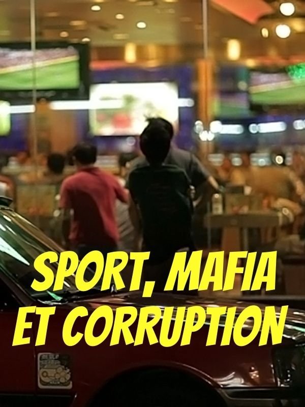 Sport, Mafia et Corruption | Martin Delpierre, Hervé (Réalisateur)