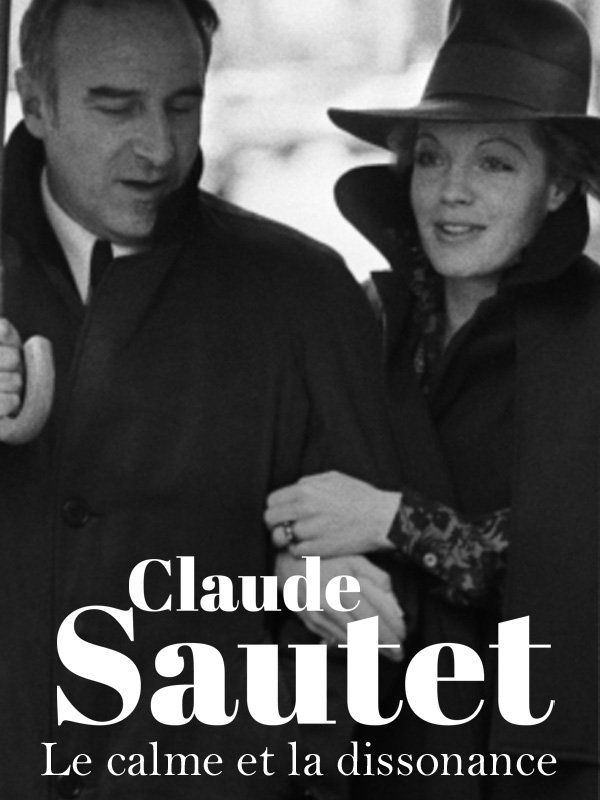 Claude Sautet, le calme et la dissonance | Mestari, Amine (Réalisateur)