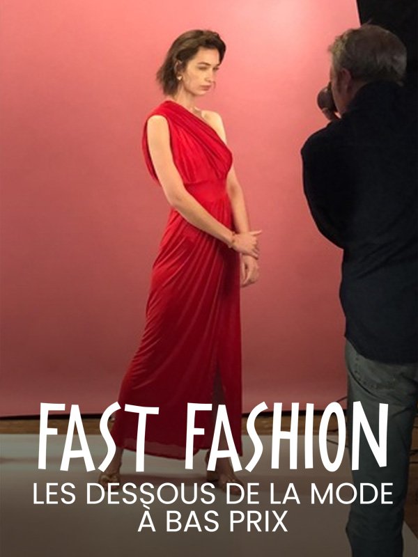 Fast Fashion - Les dessous de la mode à bas prix | Bovon, Gilles (Réalisateur)