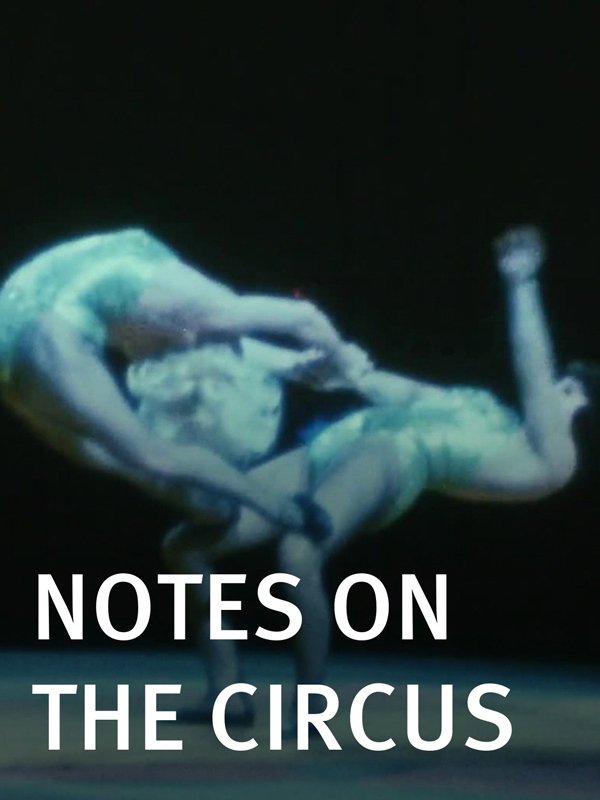 Notes on the Circus | Mekas, Jonas (Réalisateur)