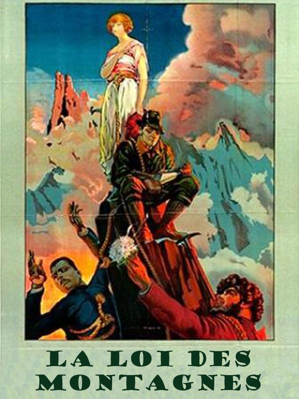 La Loi des montagnes | Von Stroheim, Erich (Réalisateur)