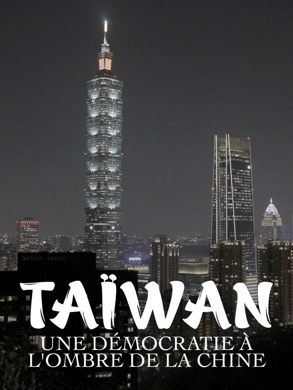 Taïwan, une démocratie à l'ombre de la Chine | Lewkowicz, Alain (Réalisateur)