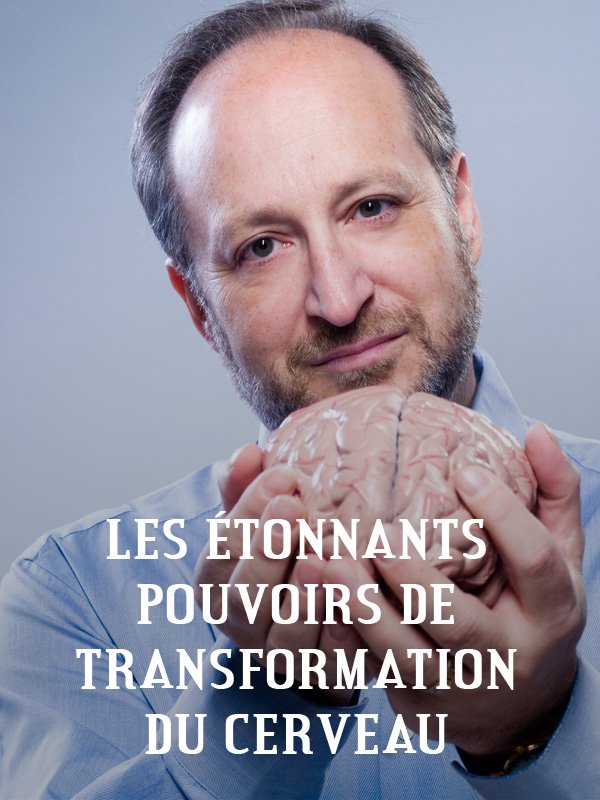 Les étonnants pouvoirs de transformation du cerveau | Sheerin, Mike (Réalisateur)
