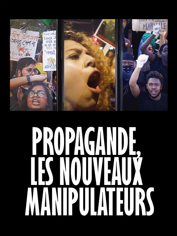 Propagande, les nouveaux manipulateurs | Lagnier, Philippe (Réalisateur)