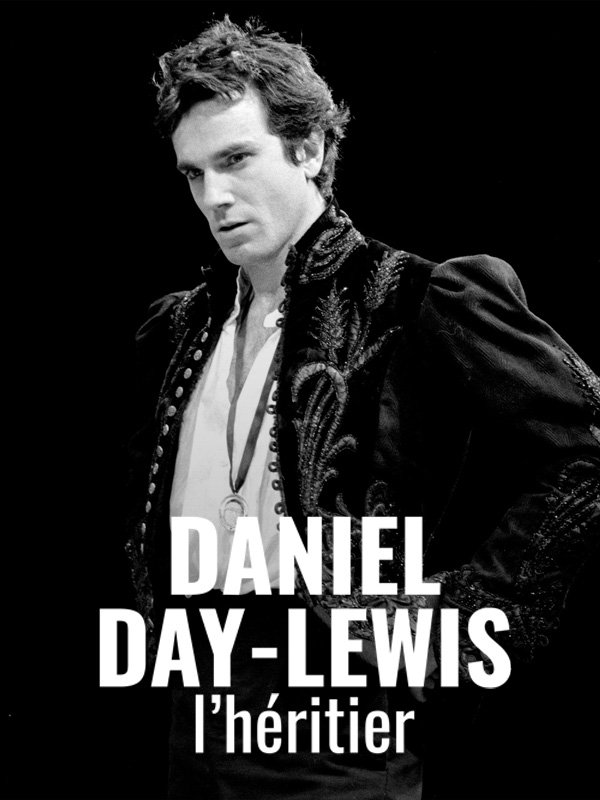Daniel Day-Lewis : l'héritier | Maupied, Nicolas (Réalisateur)