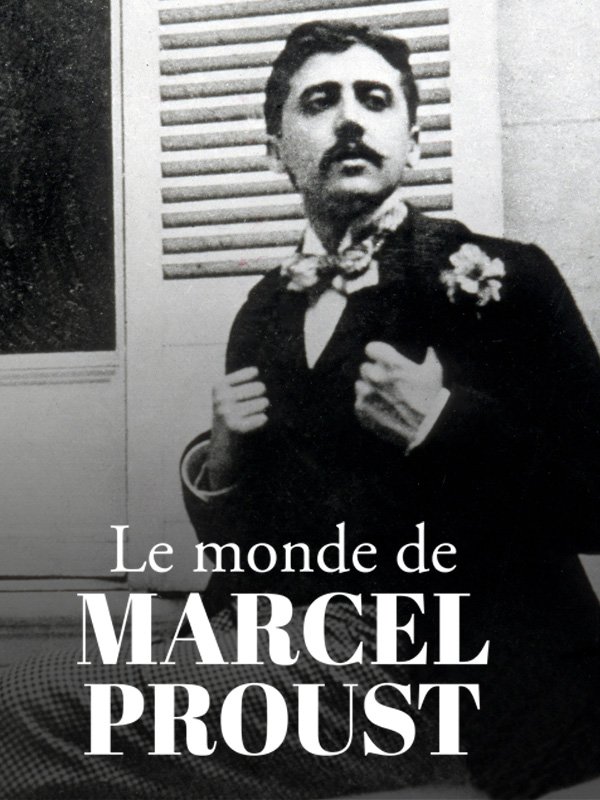 Le monde de Marcel Proust | Thomas, Thierry (Réalisateur)
