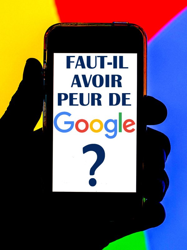 Image de Faut-il avoir peur de Google ?