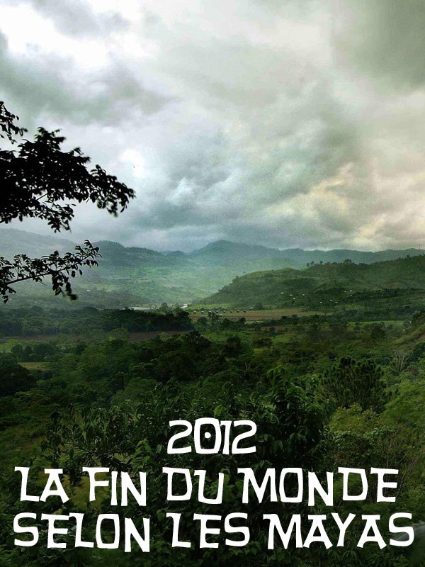 2012 – La fin du monde selon les Mayas | Kring Buset, Shannon (Réalisateur)