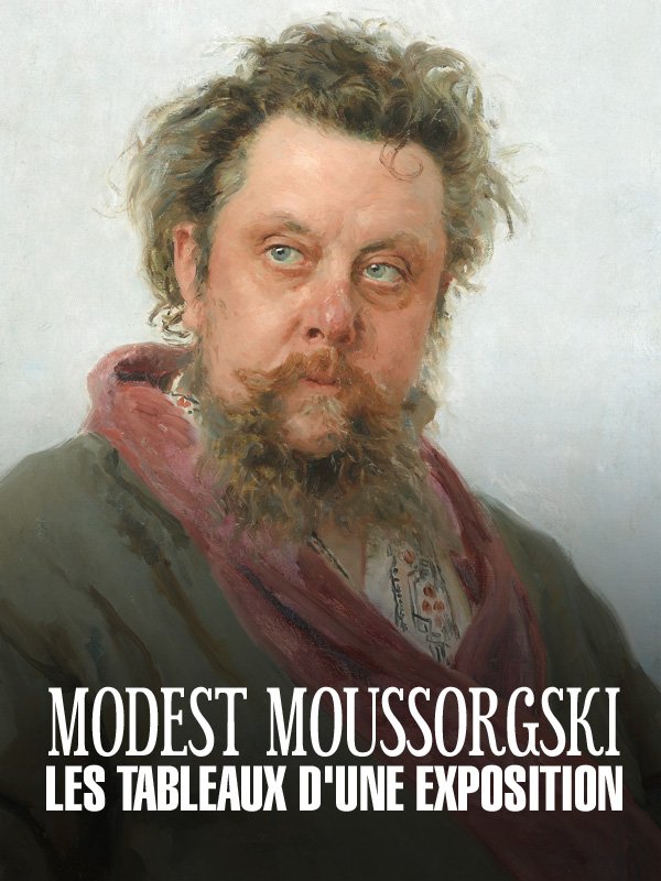 Modest Moussorgski, les tableaux d'une exposition