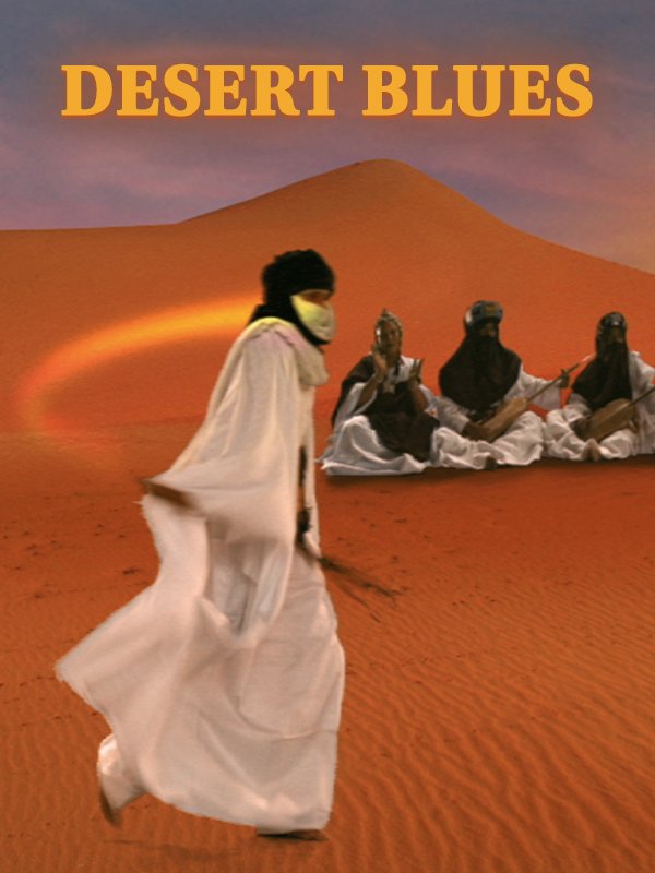 Désert Blues - Un voyage musical au coeur du Mali