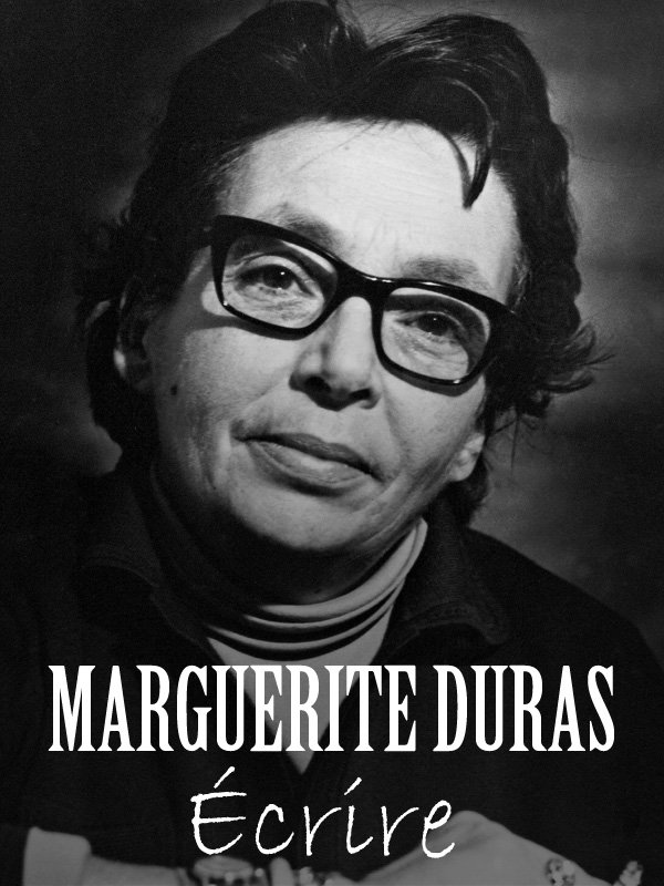 Marguerite Duras - Écrire | Jacquot, Benoît (Réalisateur)